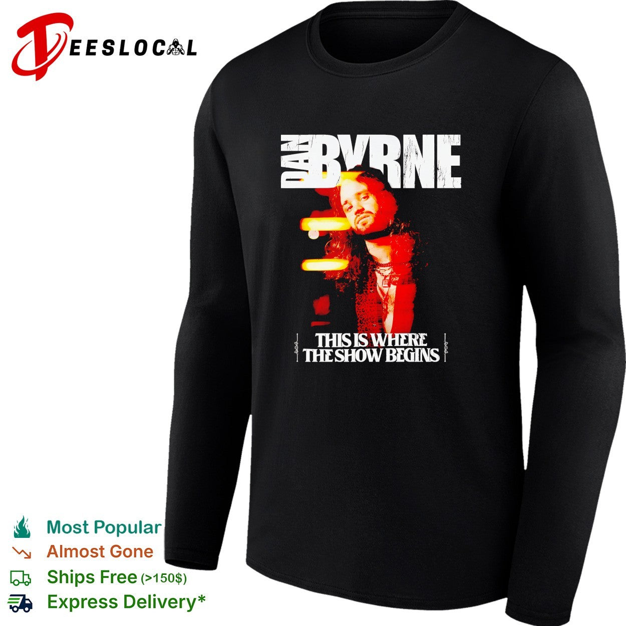 Dan Byrne this is where the show begins shirt