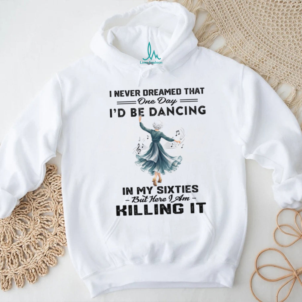 Dancing In My Sixties Senior Dancer Retro Music Quote Shirt