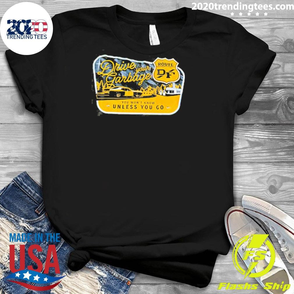David Freiburger Drive Your Garbage Merch Shirt