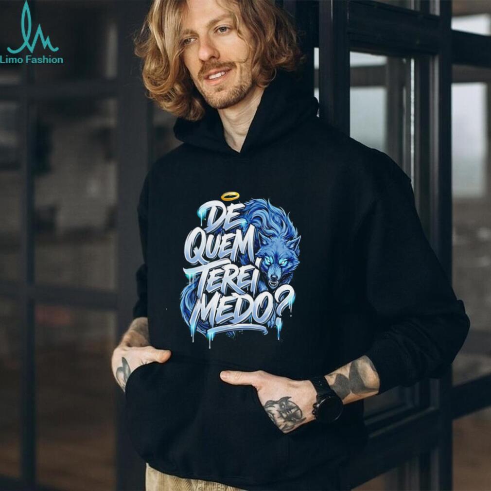 De quem terei medo wolf illustration shirt