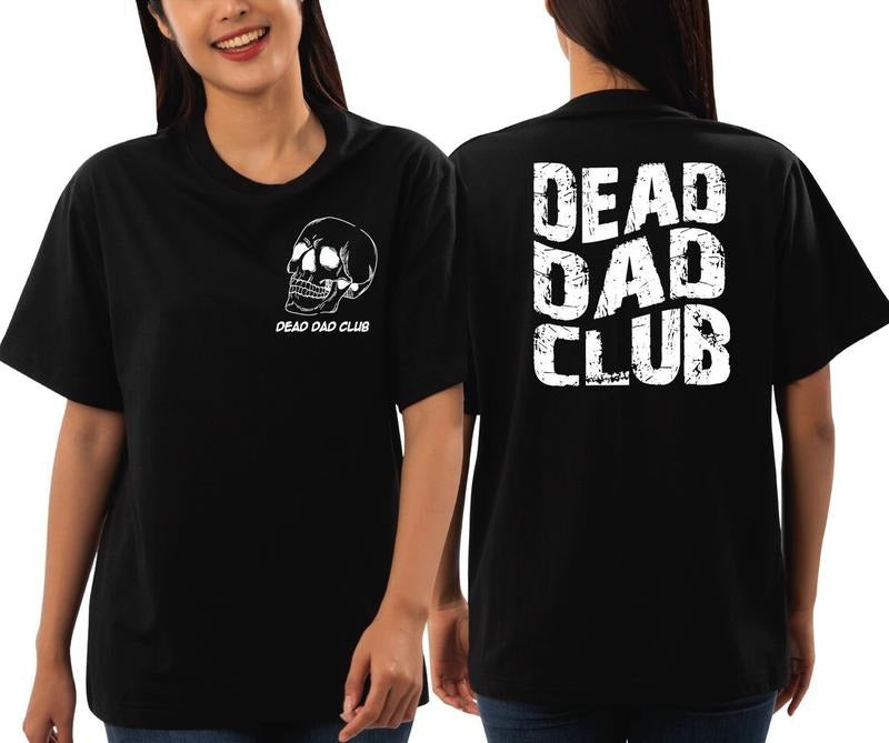Dead Dad Club Shirt, Skeleton Shirt, Memorial Shirt, Dead Inside Sarcastic Shirt, Dead Fathers Club Summary, Father's Day...