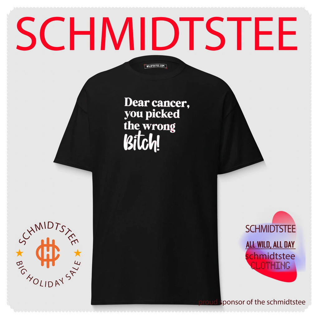 Dear cancer you picked the wrong bitch shirt