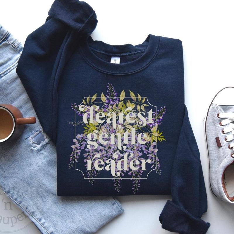 Dearest Gentle Reader Sweatshirt Unisex Whistle Down Society Papers Spill the Tea Gift for Fan Bridge Ton Wisteria Floral...