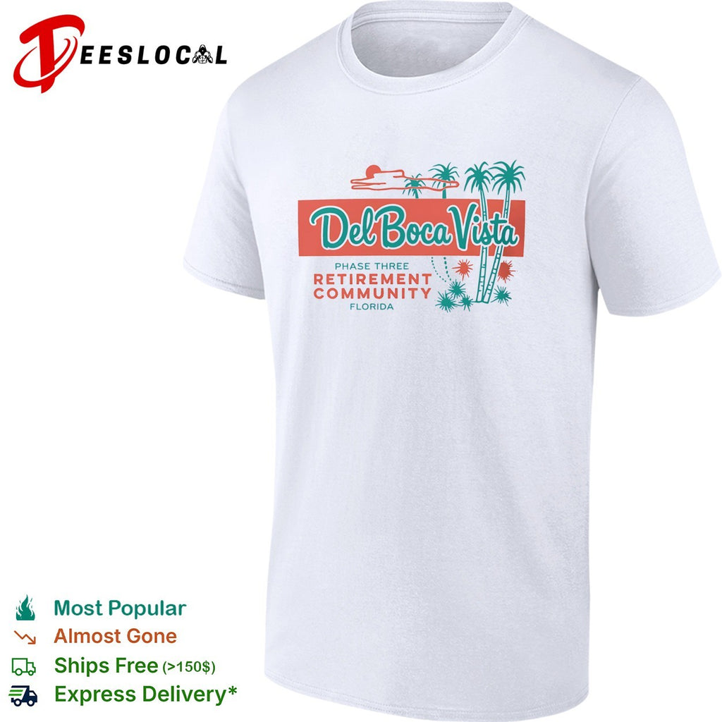 Del Boca Vista phase three retirement community Florida palm trees shirt