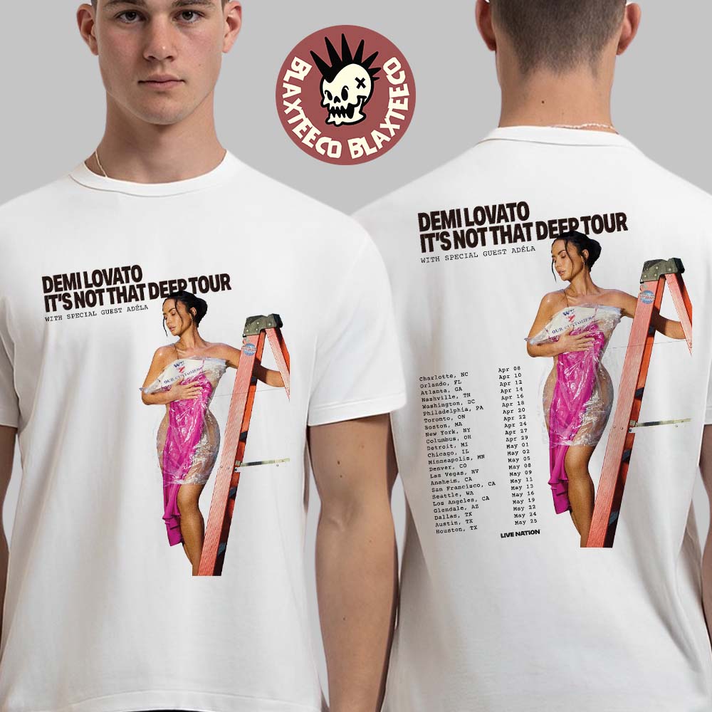 Demi Lovato It’s Not That Deep North American 2026 Tour Schedule City Dates Two Sided T-Shirt