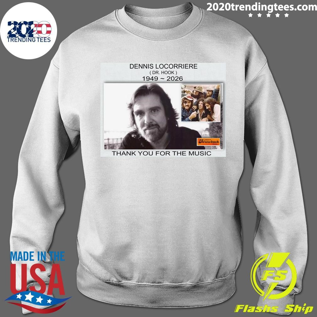 Dennis Locorriere (Dr. Hook) 1949-2026 Thank You For The Music Shirt