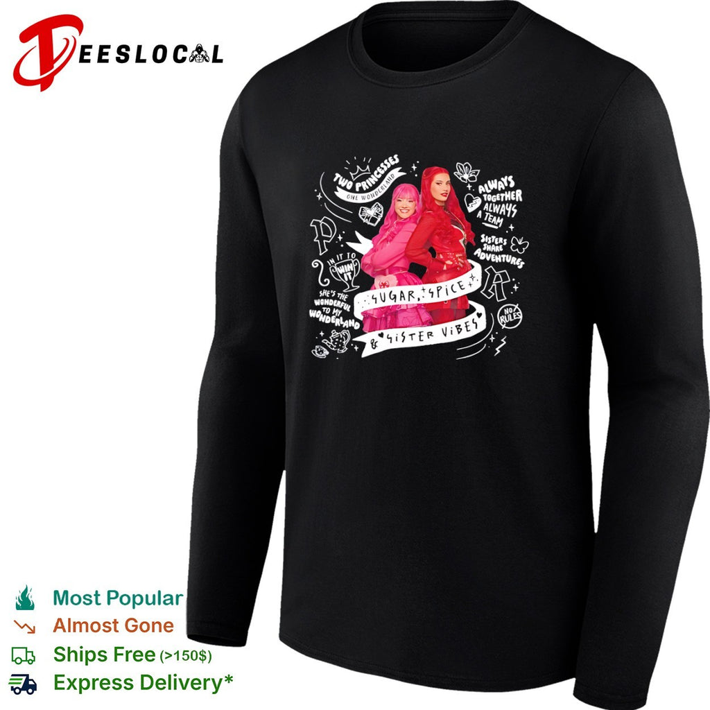 Descendants two princesses girls sugar spice sister vibes shirt
