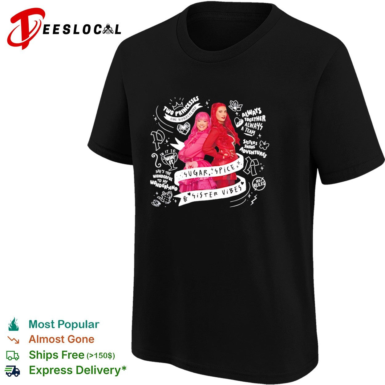 Descendants two princesses girls sugar spice sister vibes shirt