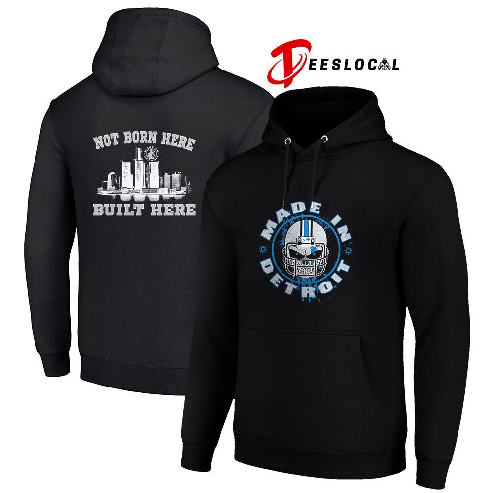 Detroit Lions made in Detroit not born here built here city skyline graphic shirt