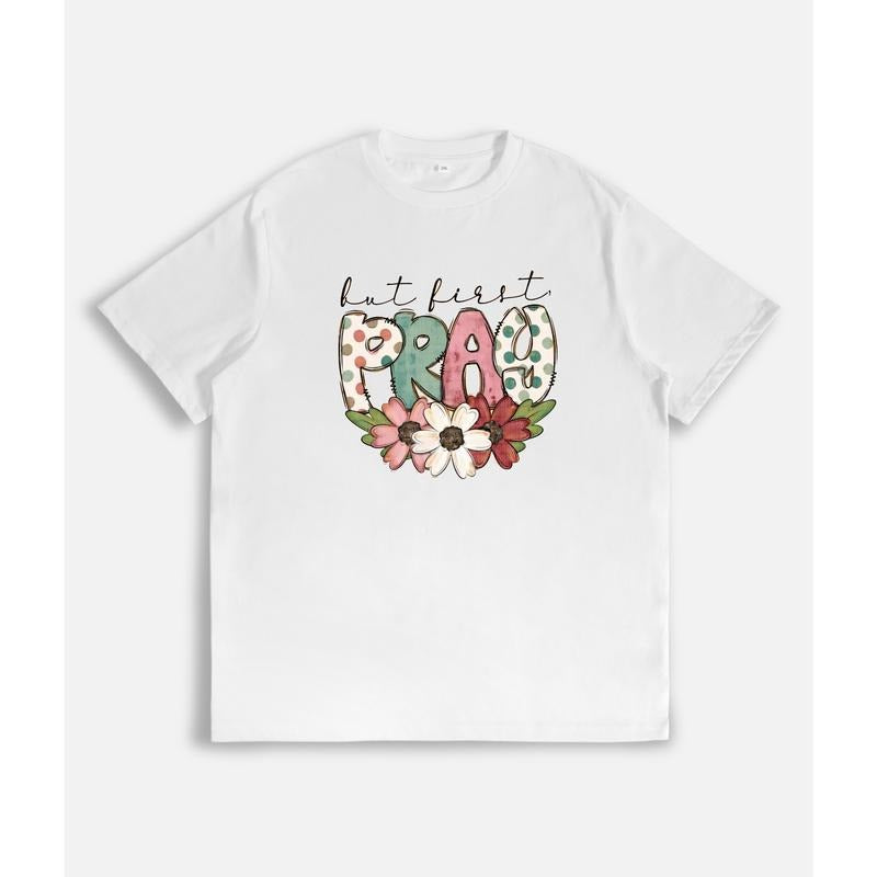 Devotional T - Shirt with Uplifting Phrase "but first PRAY" and Floral Accents Hoodie, Sweatshirt | PodTeesHub.com