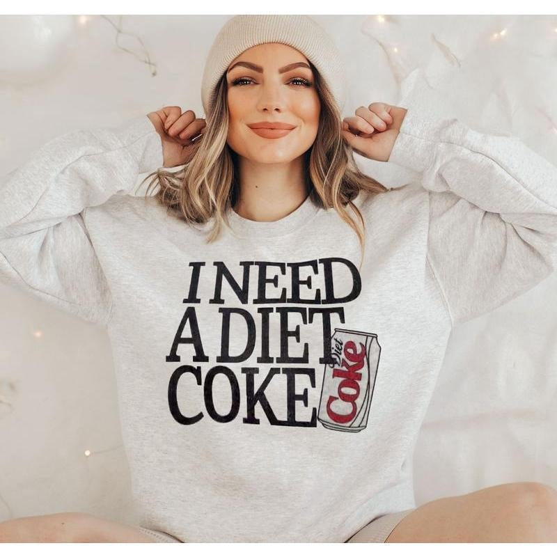 Diet Coke Lover Sweatshirt, I Need A Diet Coke Sweatshirt, Diet Coke Sweatshirt, Words on Back Sweater, Halloween Gift,...