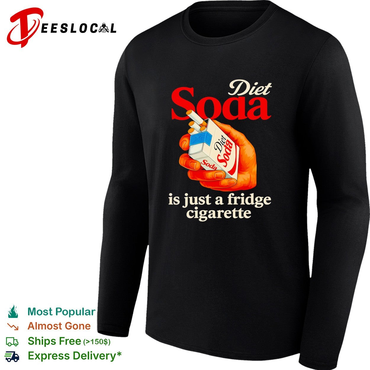 Diet soda is just a fridge cigarette hand pack shirt