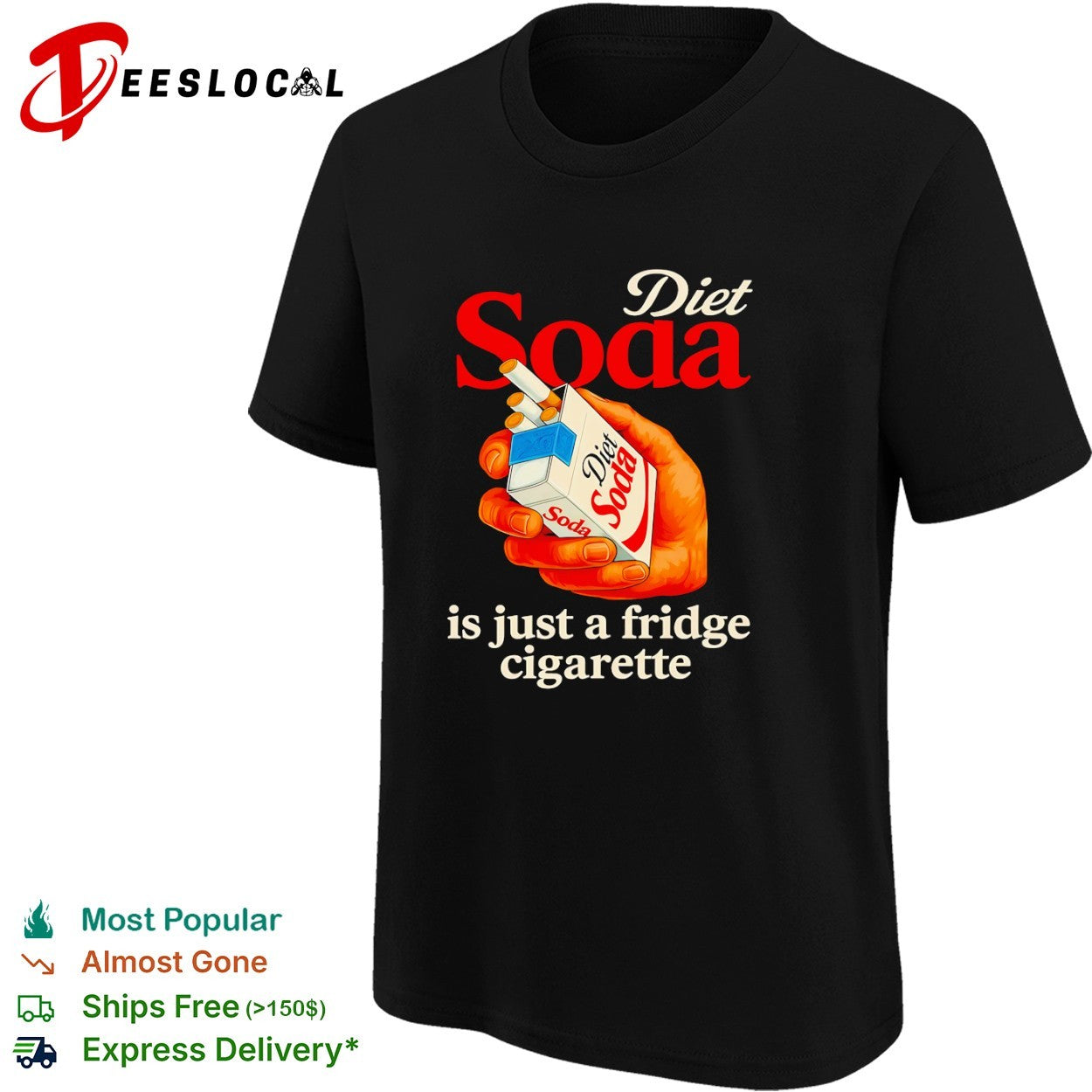 Diet soda is just a fridge cigarette hand pack shirt