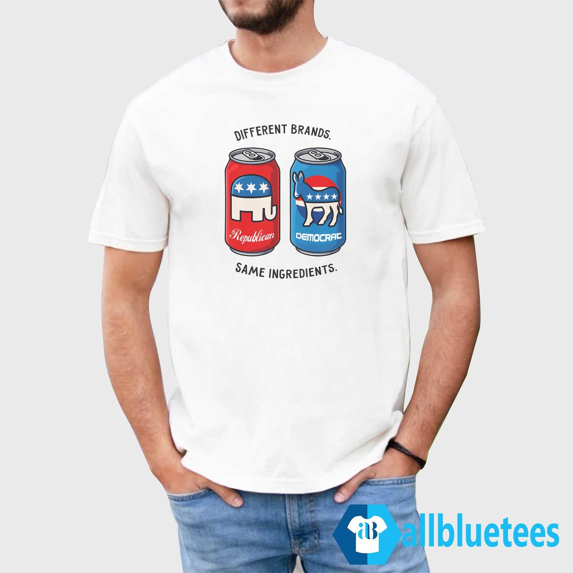 Different Brands Same Ingredients Shirt