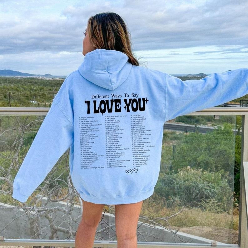 Different Ways To Say I Love You Hoodie Trendy Hoodie Preppy Hoodie Words On Back Positive Quote Hoodies Oversized...