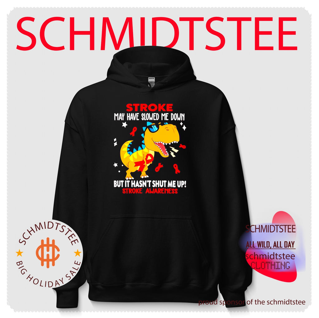 Dinosaurs stroke may have slowed me down but it hasn’t shut me up stroke awareness shirt
