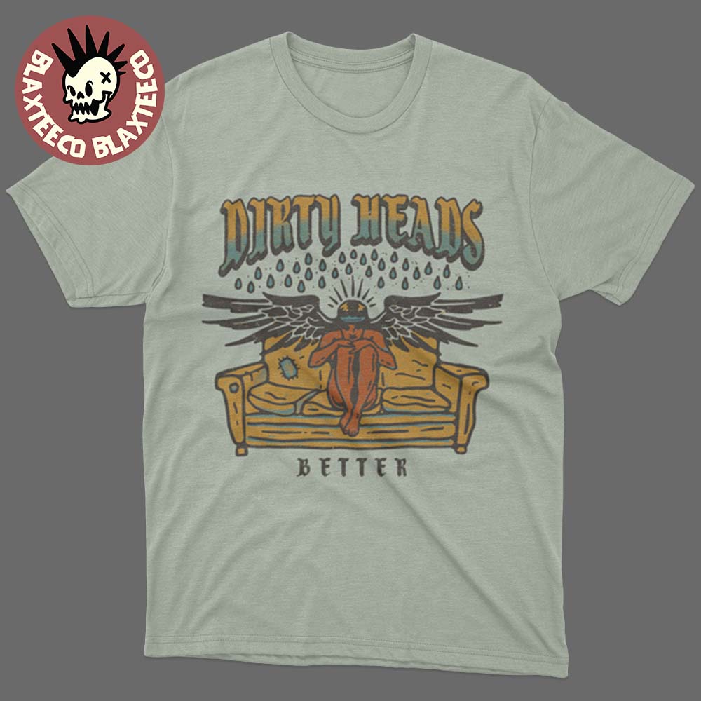 Dirty Heads Better New Single Merch T-Shirt