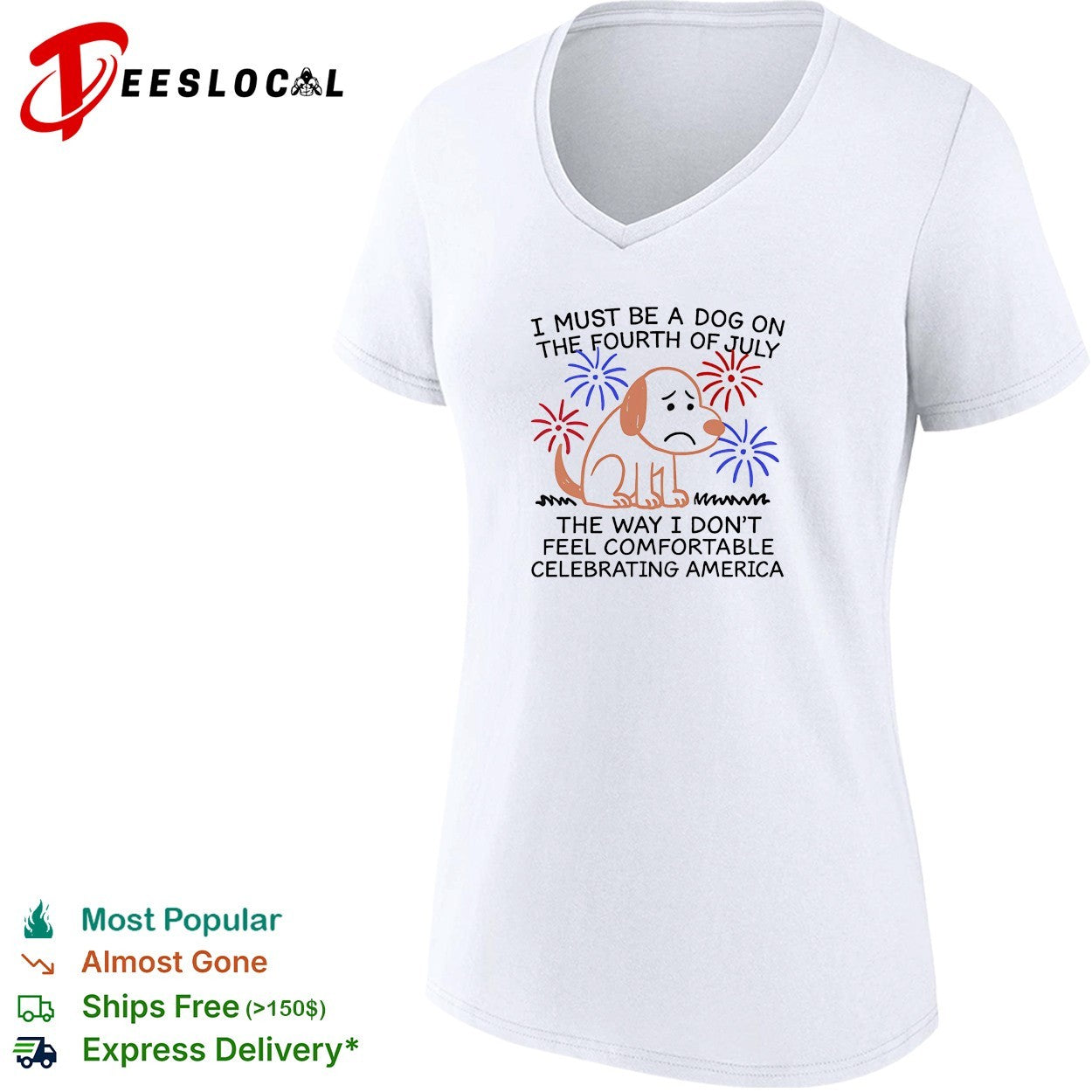 Dog scared fourth of July fireworks the way I don’t feel comfortable celebrating America shirt