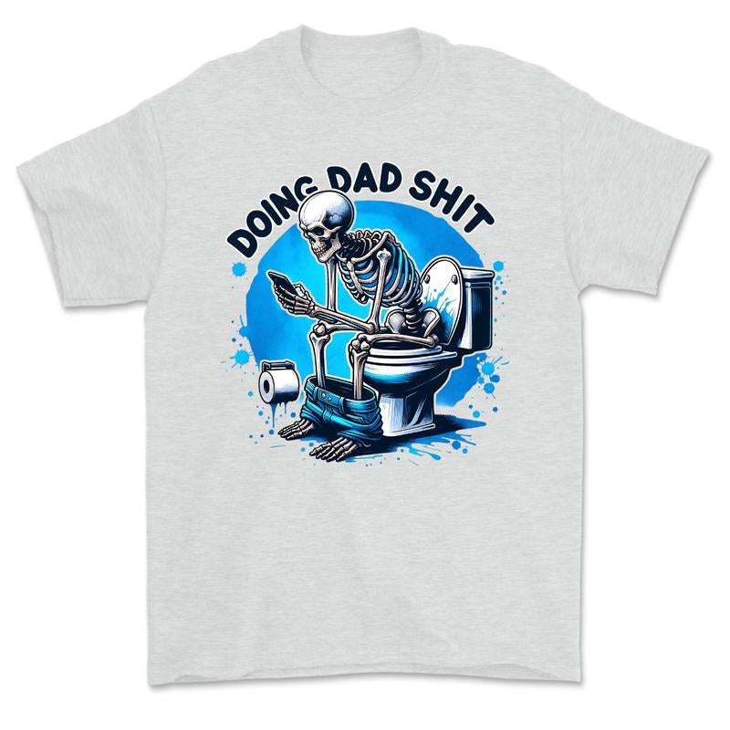 Doing Dad Shit, Unisex Apparel Relaxed Fit Printed In The USA, For Men, Father's Day Gift T-Shirts, Hoodie, Sweatshirt