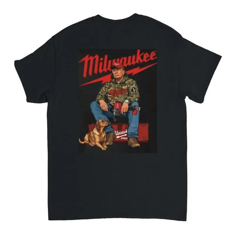 Donald Trump Posing Milwaukee Tools With Their Company Logo In Back T Shirt for Plumbers, Carpenters, Mechanics,...