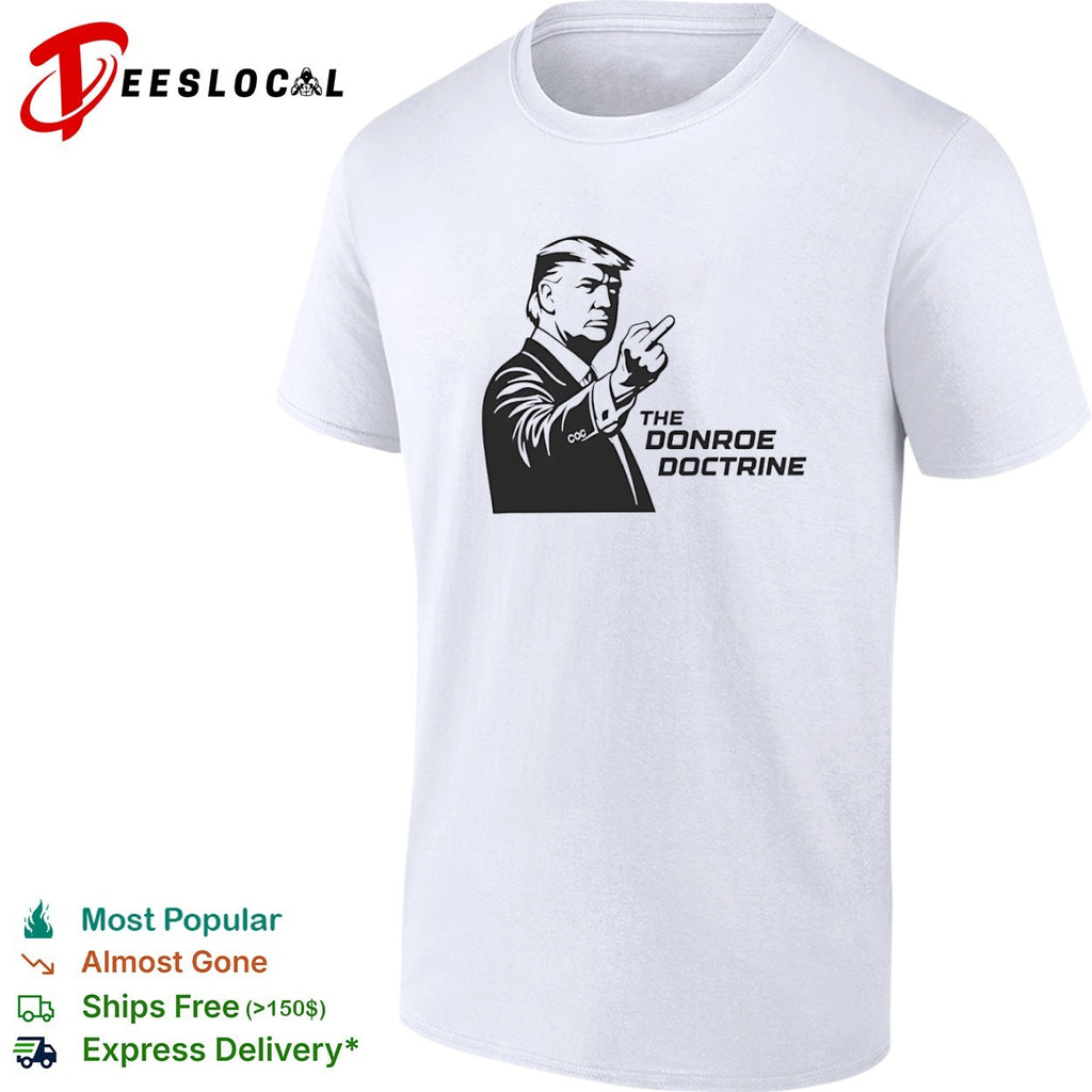 Donald Trump the Donroe doctrine middle finger shirt
