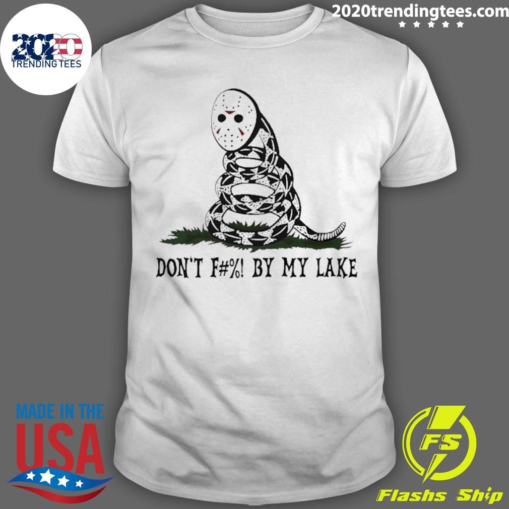 Don’t Fuck By My Lake Voorhees Friday The 13th Gadsden Parody Shirt