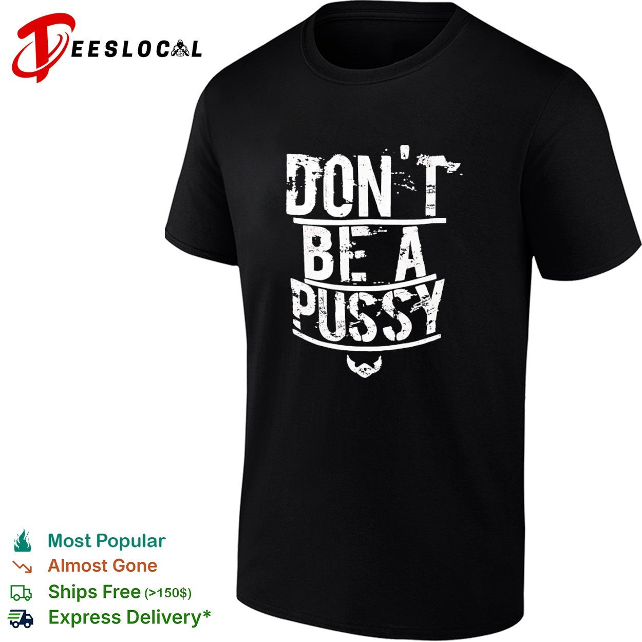 Don’t be a pussy beard shirt