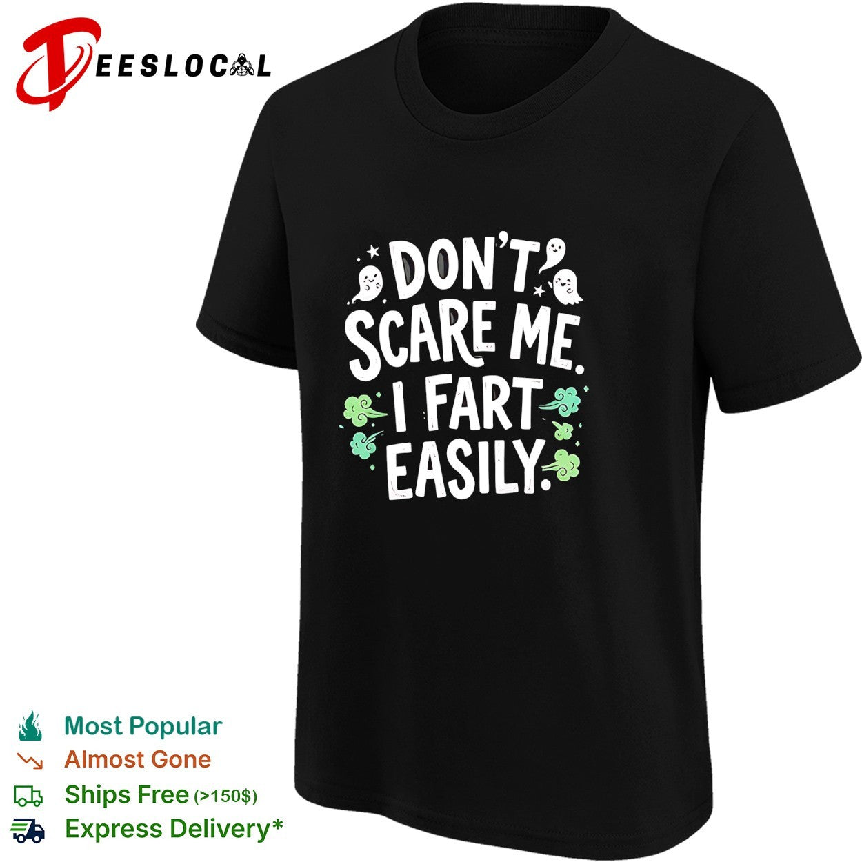 Don’t scare me I fart easily ghost shirt