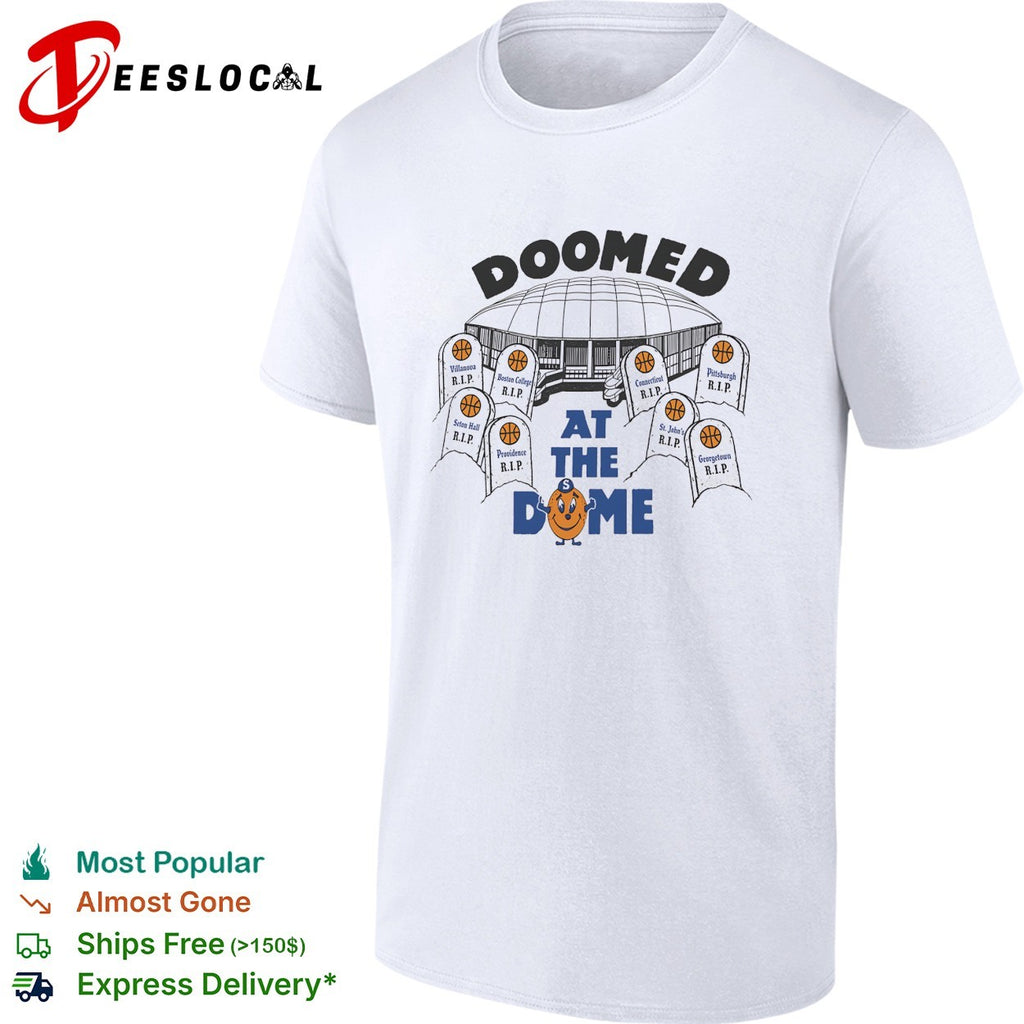 Doomed at the dome basketball arena with tombstones shirt