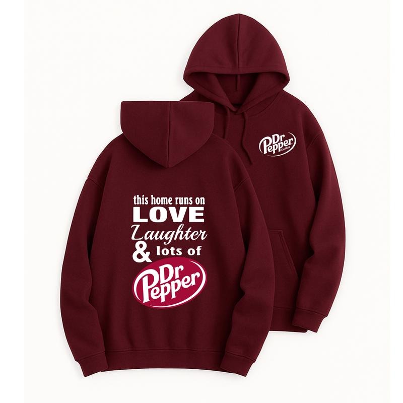 Dr Pepper Hoodie,This home runs on love laughter lots of dr pepper Hoodie, Pullover Unisex Cotton Polyester Casual Wear...
