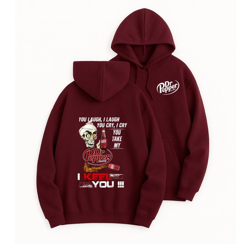 Dr Pepper Shirt You Laugh I Laugh You Cry Dr Pepper Hoodie, Funny Hoodie , Pullover Unisex Cotton Polyester Casual Wear...