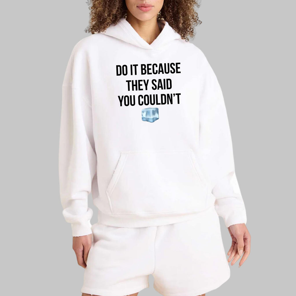 Drake Do It Because They Said You Couldn’t Shirt