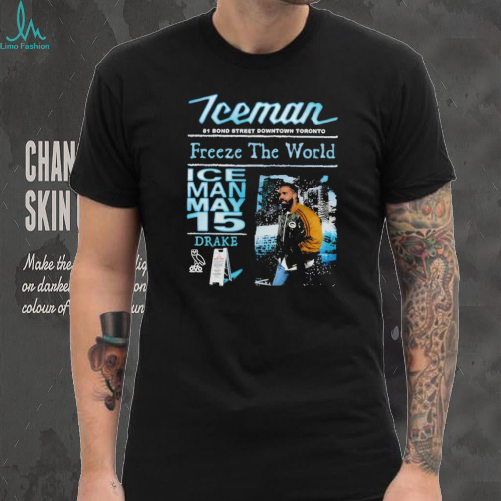 Drake Iceman 81 Bond Street Toronto Freeze The World Rap T Shirt