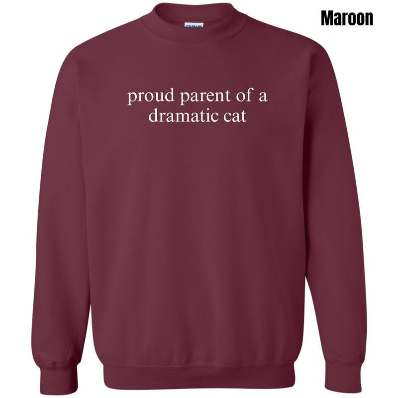 Dramatic Cat Parent Sweatshirt 'NLB' T-Shirts, Hoodie | PodTeesHub.com