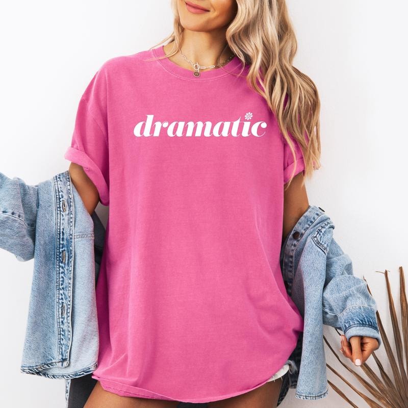 Dramatic, Trending, Funny, Sassy, Am I The Drama, Comfort Colors T-Shirt, Women's Comfort Colors Tee Hoodie, Sweatshirt