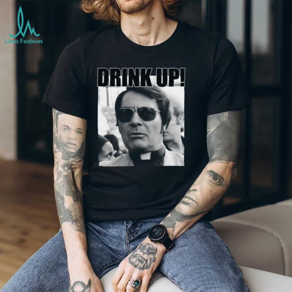 Drink Up Religious Cult Parody Humor Graphic T Shirt