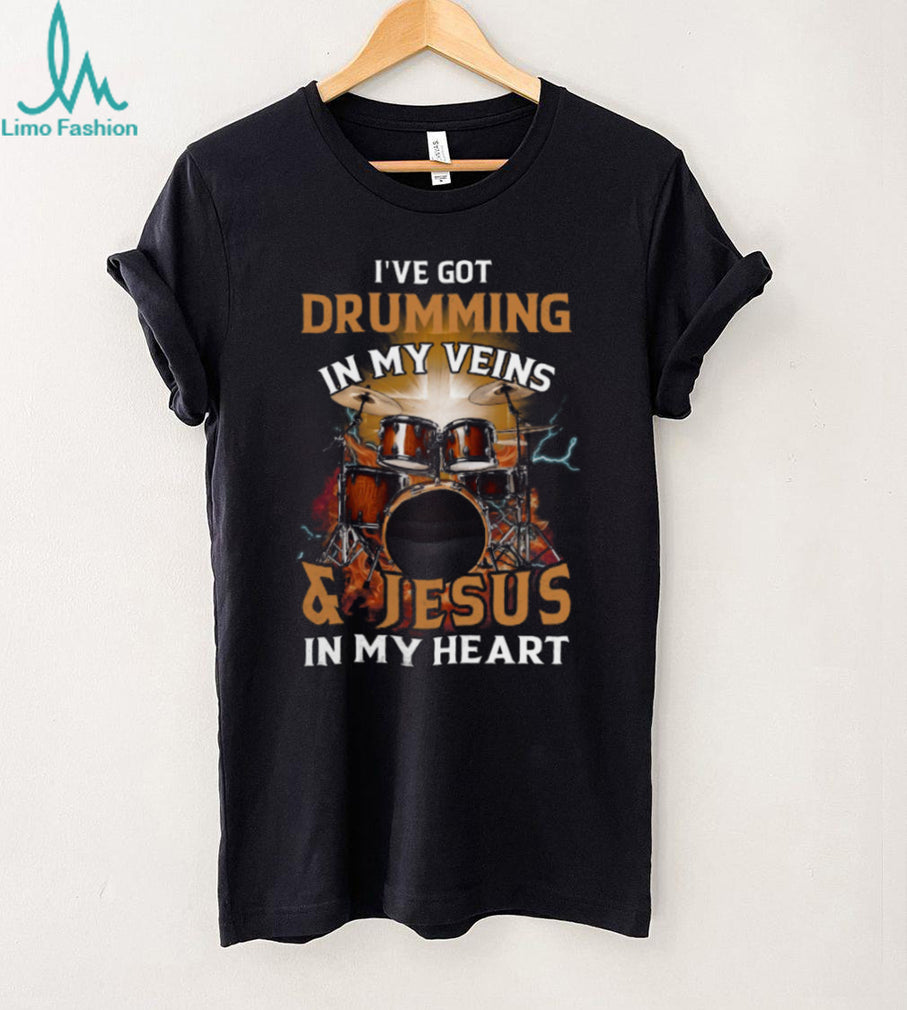 Drumming In My Veins Jesus In My Heart Christian Drummer Shirt