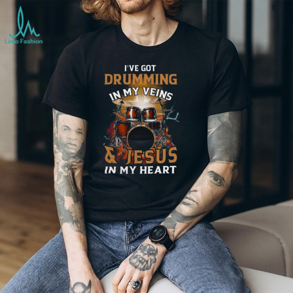 Drumming In My Veins Jesus In My Heart Christian Drummer Shirt