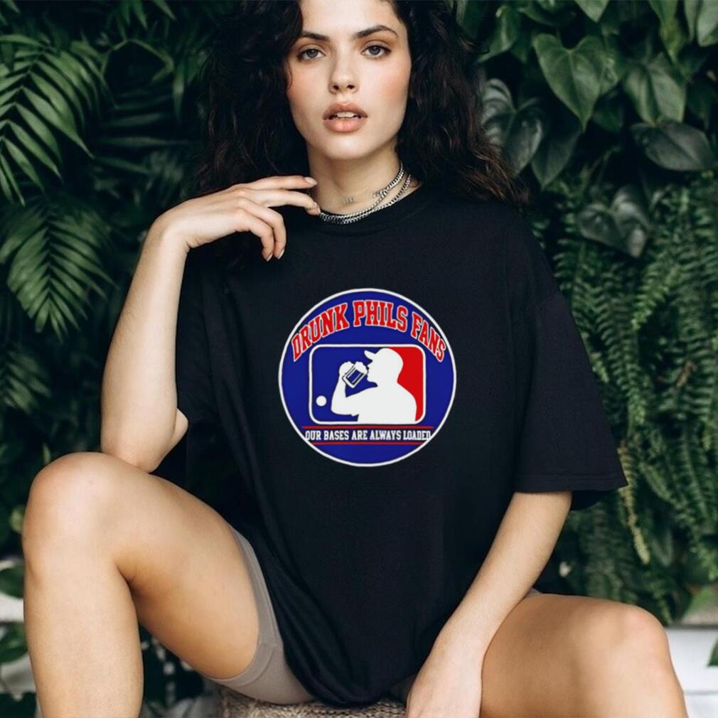 Drunk Phils Fans Baseball Our Bases Loaded Funny T Shirt