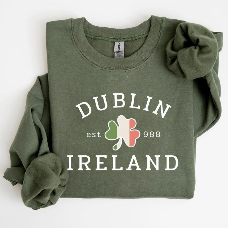 Dublin Ireland sweater, St Patricks Day Tshirt, Saint Patricks Day Tee, Womens Saint Patricks Day Shirt Hoodie, Sweatshirt
