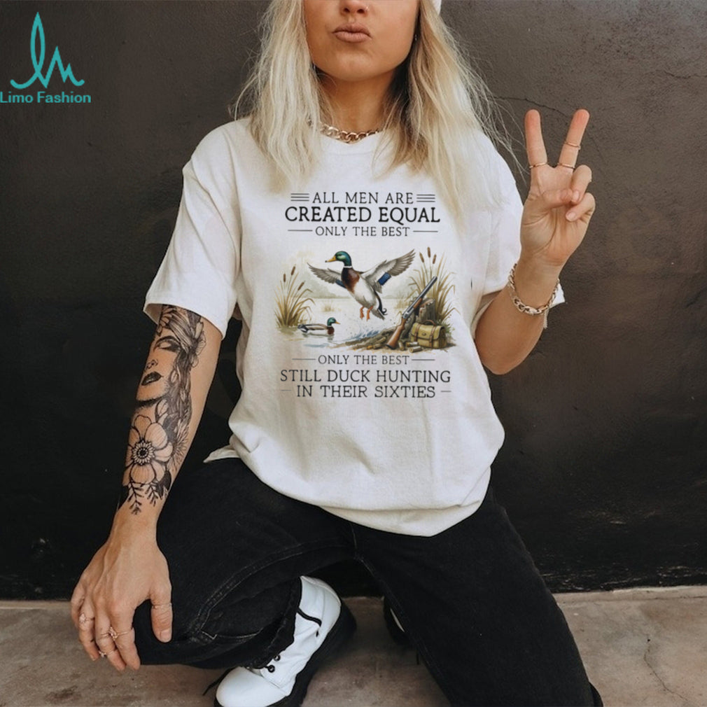 Duck Hunting Enthusiast All Men Created Equal Sixties Outdoors Shirt