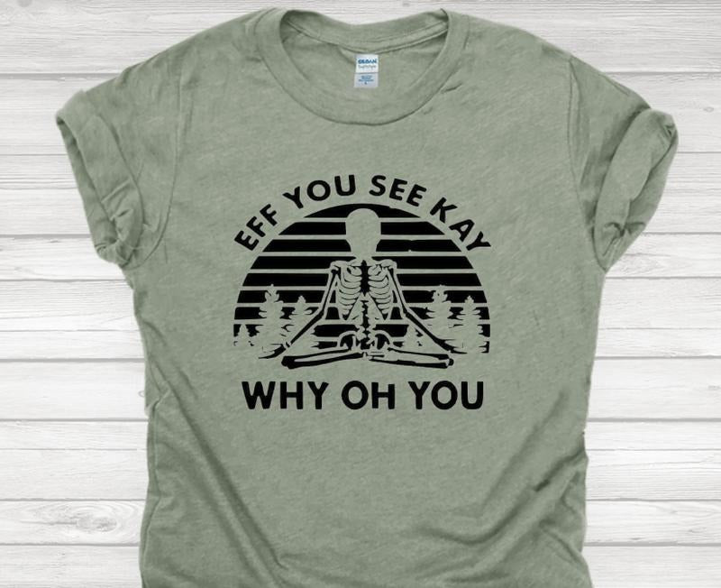 EFF YOU SEE KAY Casual Unisex Tee Hoodie, Sweatshirt | PodTeesHub.com