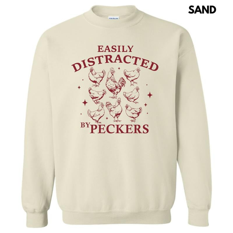 Easily Distracted By Peckers Sweatshirt T-Shirts, Hoodie | PodTeesHub.com
