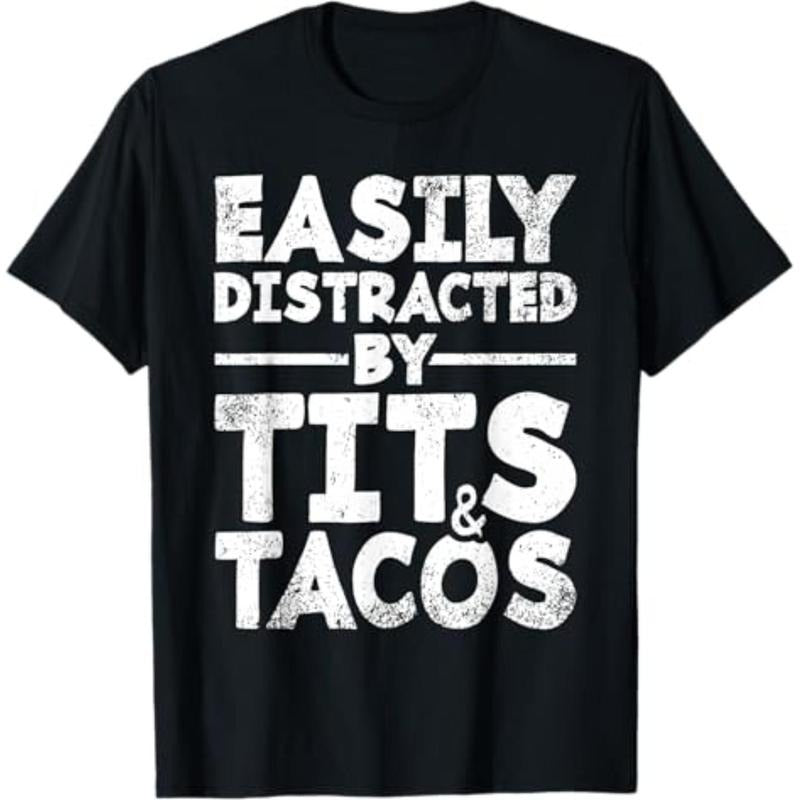 Easily Distracted By Tits and Tacos | Adult Humor Men's Gift T-Shirt Hoodie, Sweatshirt | PodTeesHub.com