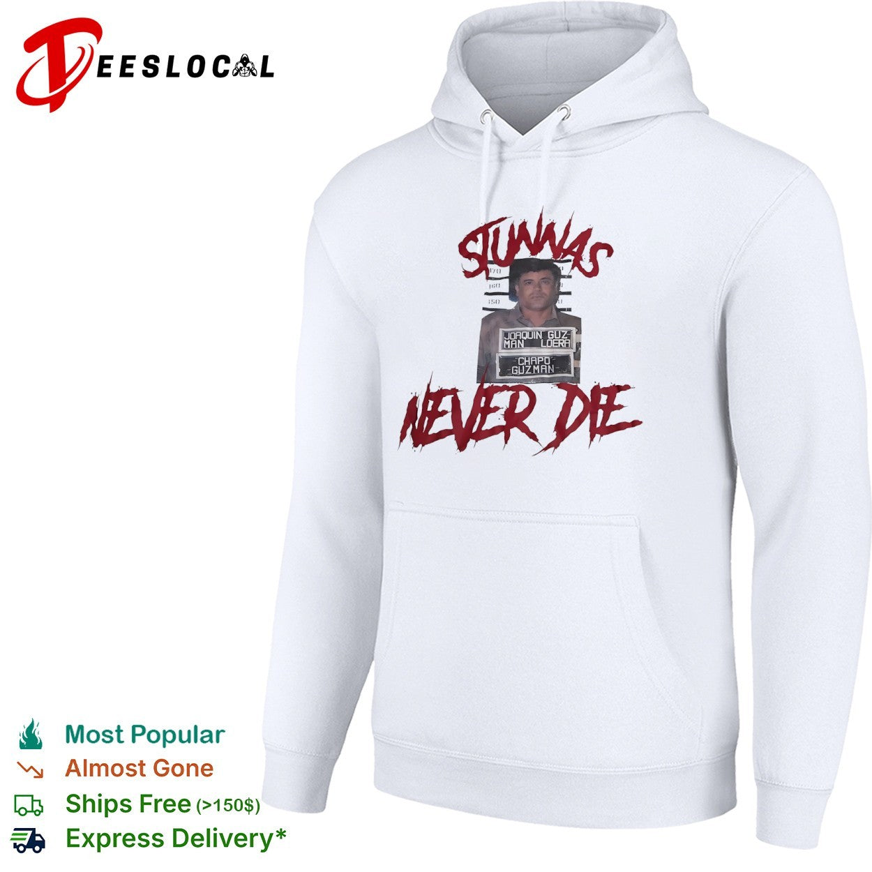 El Chapo Joaquin Guzman Loera Stunnas never die mugshot shirt
