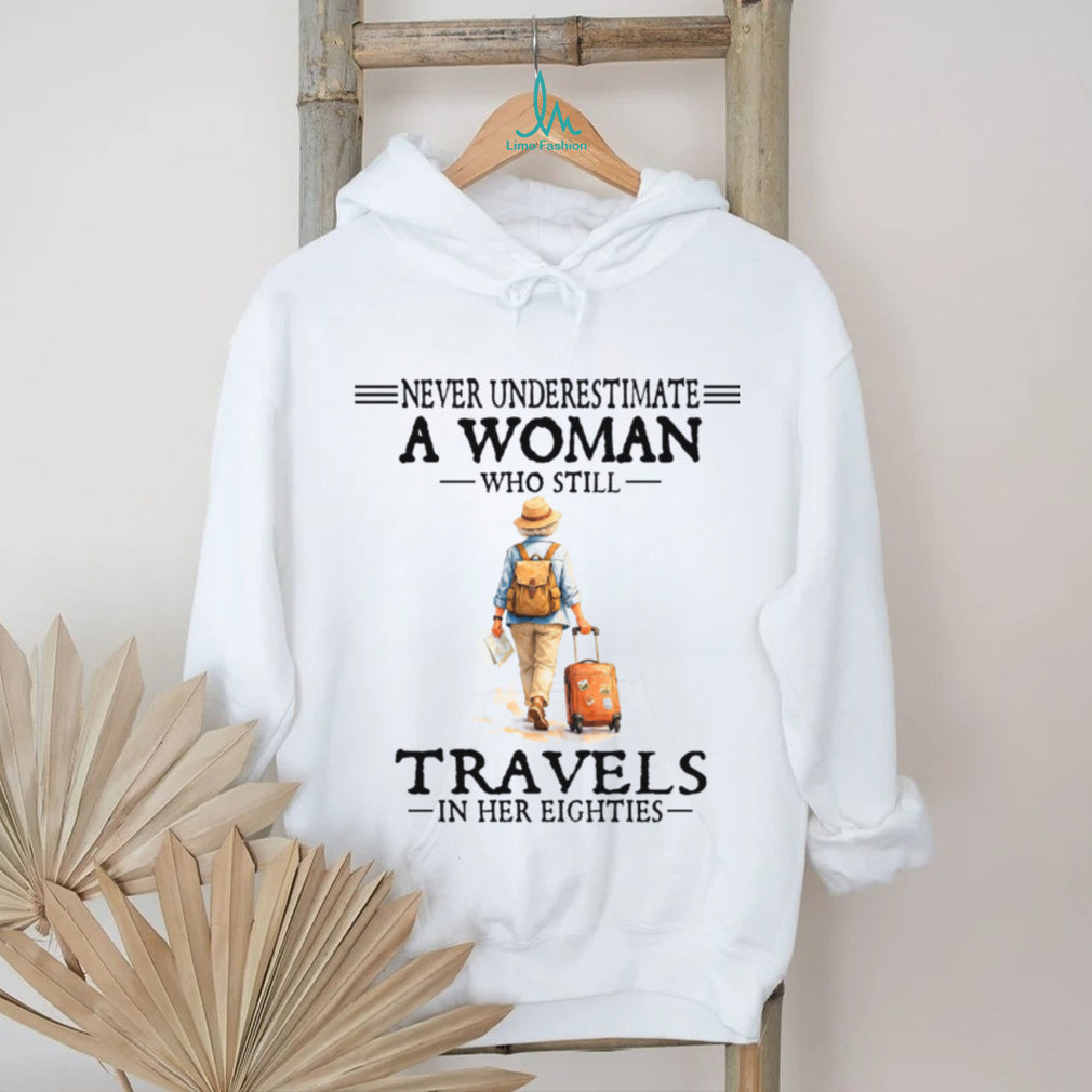 Elderly Woman Travel Lover Never Underestimate Graphic Shirt