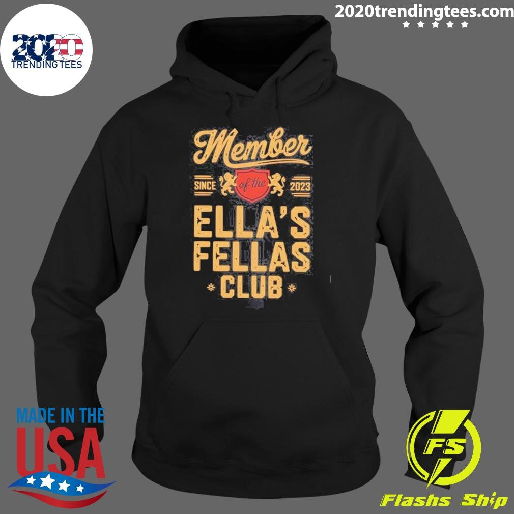 Ella’s Fellas Club Member Since 2023 Shirt