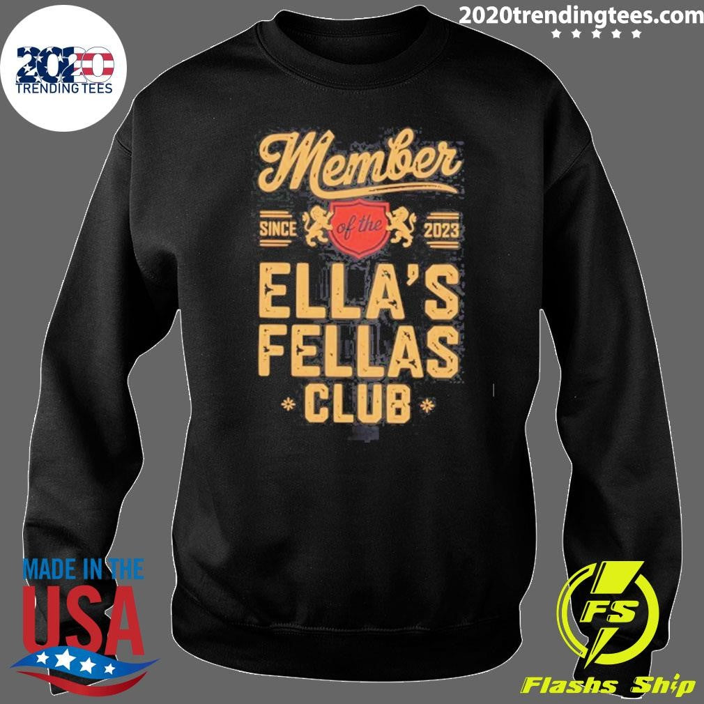 Ella’s Fellas Club Member Since 2023 Shirt