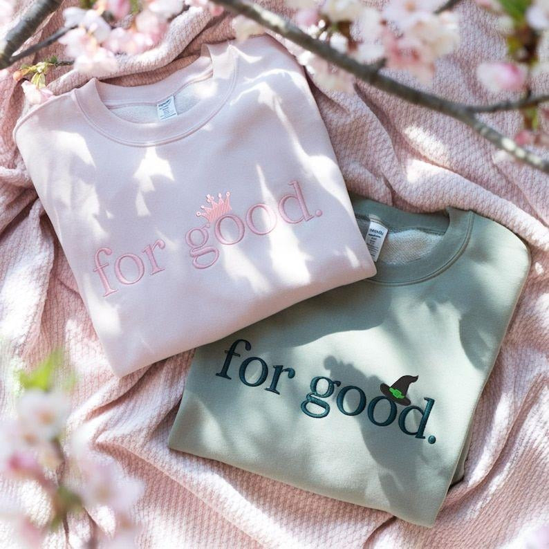 Embroidered For Good Wicked matching Sweatshirt, Aesthetic Changed For Good Sweatshirt, Wizard Of Oz Shirt, Wicked...