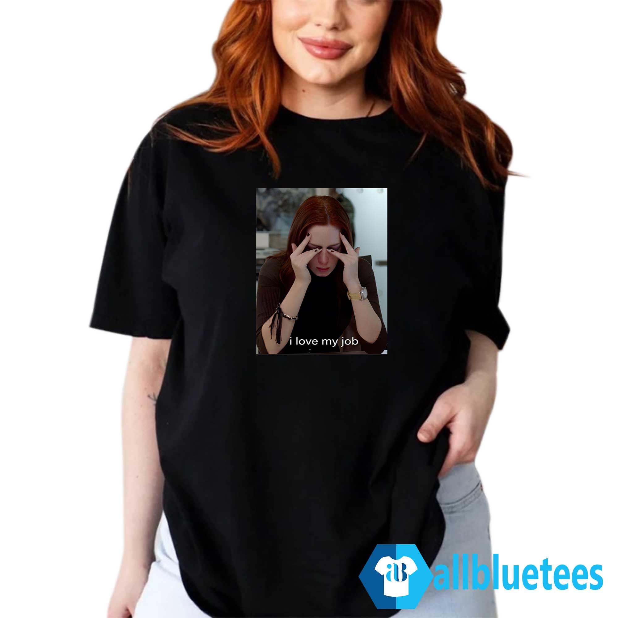 Emily I Love My Job Shirt